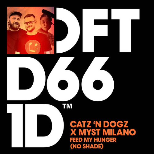 Catz 'N Dogz, Myst Milano - Feed My Hunger (No Shade) [DFTD661D6]